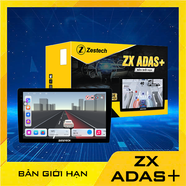 Màn hình ô tô Zestech ZX ADAS+ bản giới hạn – An toàn tối ưu trên mọi hành trình