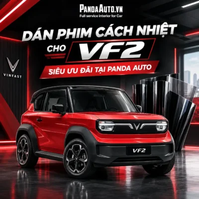 dán phim cách nhiệt cho VF2 siêu ưu đãi tại Panda Auto 483 Nguyễn Khang